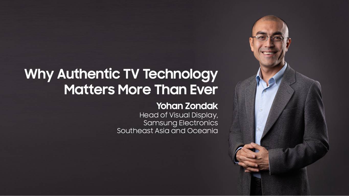 Vì sao công nghệ TV chân thực quan trọng hơn bao giờ hết?